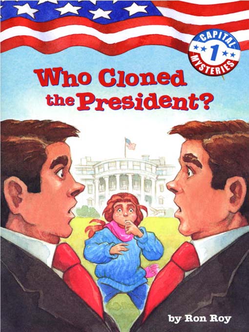 Title details for Who Cloned the President? by Ron Roy - Available